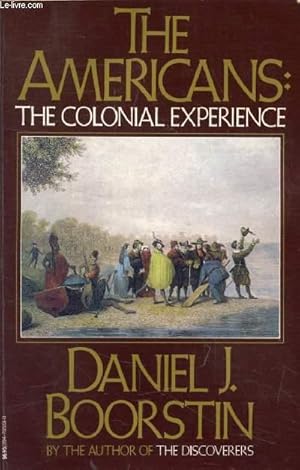 Image du vendeur pour THE AMERICANS, THE COLONIAL EXPERIENCE mis en vente par Le-Livre