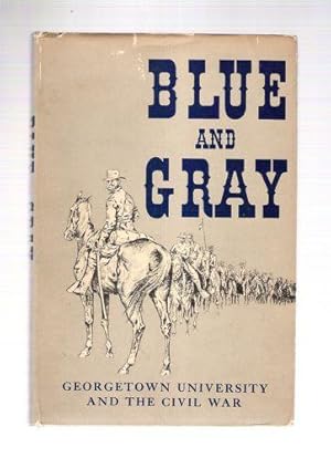 Blue and Gray/Georgetown University and the Civil War