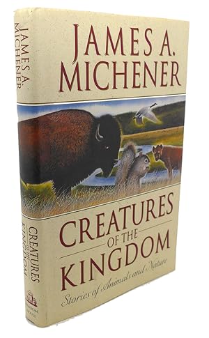 Immagine del venditore per CREATURES OF THE KINGDOM : Stories About Animals and Nature venduto da Rare Book Cellar