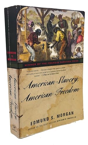 Bild des Verkufers fr AMERICAN SLAVERY, AMERICAN FREEDOM : The Ordeal of Colonial Virginia zum Verkauf von Rare Book Cellar