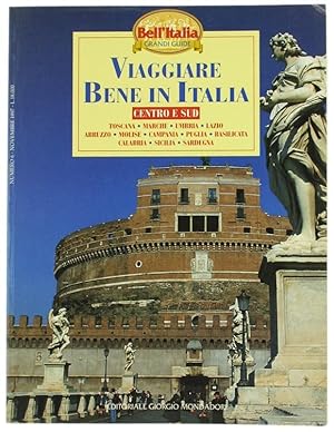 Seller image for VIAGGIARE BENE IN ITALIA - CENTRO E SUD.: for sale by Bergoglio Libri d'Epoca