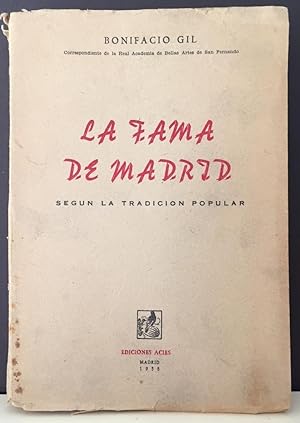 Imagen del vendedor de La Fama de Madrid. Segn la tradicin popular, sacada de refranes, coplas, canciones, romances y leyendas de todas las regiones espaolas y pases hispanoamericanos a la venta por Il Tuffatore