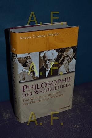 Seller image for Philosophie der Weltkulturen : die Weltdeutungen und die Theorien der Wahrheit. for sale by Antiquarische Fundgrube e.U.