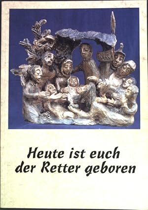 Image du vendeur pour Heute ist euch der Retter geboren; mis en vente par books4less (Versandantiquariat Petra Gros GmbH & Co. KG)