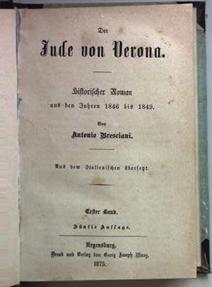 Seller image for Der Jude von Verona. Historischer Roman aus den Jahren 1846 bis 1849: ERSTER BAND. for sale by books4less (Versandantiquariat Petra Gros GmbH & Co. KG)