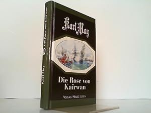 Die Rose von Kairwan.