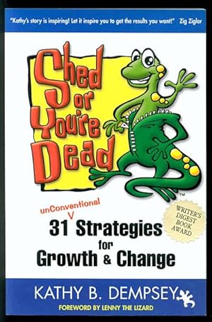 Imagen del vendedor de Shed or You're Dead: 31 unConventional Strategies for Growth and Change a la venta por Inga's Original Choices