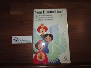 Seller image for Vom Himmel hoch : ein Weihnachtsbuch; Geschichten, Gedichte u. Lieder mit Noten. ausgew. von Ingrid Schoefinius-Pfeiffer. Mit Ill. von Ludwig Richter / Goldmann-Jugend-Taschenbcher ; Bd. Ju 142 for sale by Antiquariat im Kaiserviertel | Wimbauer Buchversand