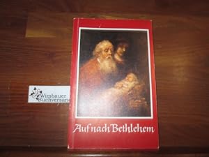 Bild des Verkufers fr Auf nach Bethlehem zum Verkauf von Antiquariat im Kaiserviertel | Wimbauer Buchversand