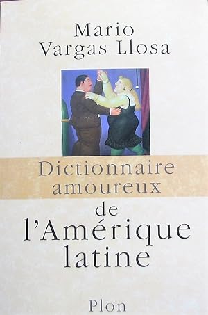 Image du vendeur pour Dictionnaire amoureux de l'Amrique latine mis en vente par Librairie La fort des Livres