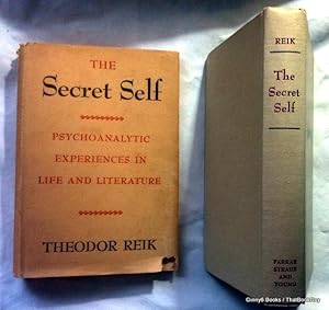 The Secret Self: Psychoanalytic Experiences In Life And Literature