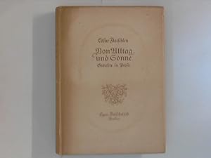 Imagen del vendedor de Von Alltag und Sonne. Gedichte in Prosa. Rondos. Lieder und Tagebuchbltter. Mnchguter Skizzenbuch. Lotte, eine Lebensidylle. Morgenwanderung. a la venta por ANTIQUARIAT FRDEBUCH Inh.Michael Simon