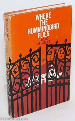 Imagen del vendedor de Where the hummingbird flies a la venta por Bolerium Books Inc.