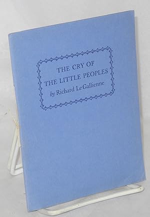 The Cry of the Little Peoples written in 1903, with a note by Eva LeGallienne