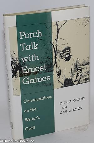 Seller image for Porch talk with Ernest Gaines: conversations on the writer's craft for sale by Bolerium Books Inc.