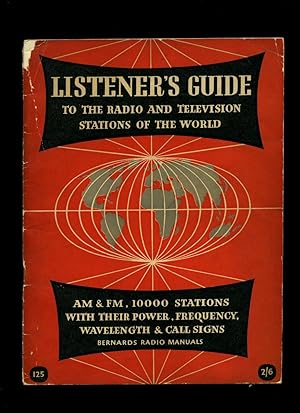 Immagine del venditore per Listener's Guide to the Radio and Television Stations of the World: AM & FM, 10000 Stations with their Power, Frequency, Wave Length and Call Signs [Book Number 125] venduto da Little Stour Books PBFA Member