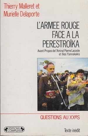 Bild des Verkufers fr L'Arme rouge face  la Perestroka : Le systme militaire sovitique  l'heure de Gorbatchev zum Verkauf von crealivres