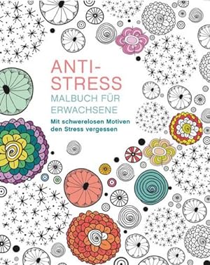 Seller image for Malen und entspannen: Anti-Stress : Mit schwerelosen Motiven den Stress vergessen for sale by AHA-BUCH