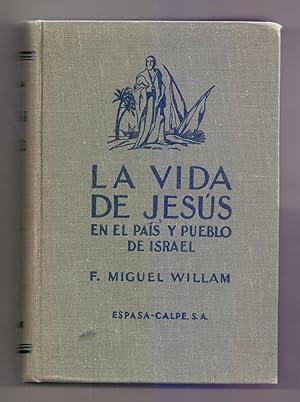 Immagine del venditore per LA VIDA DE JESUS EN EL PAIS Y PUEBLO DE ISRAEL venduto da Libreria 7 Soles