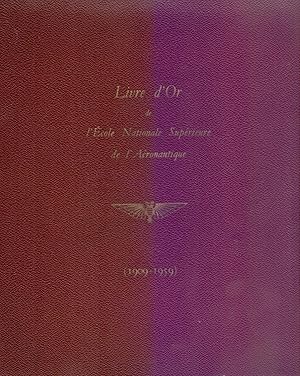 Immagine del venditore per LIVRE D OR DE L ECOLE NATIONAL SUPERIEURE DE L AERONAUTIQUE - CINQUANTE ANNEES DE EXISTENCE (1909-1959) venduto da Libreria 7 Soles