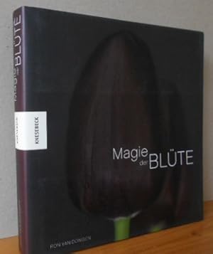 Imagen del vendedor de Magie der Blte. a la venta por Versandantiquariat Gebraucht und Selten