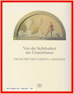 Seller image for Die Sichtbarkeit des Unsichtbaren. Die Kunst des Ulrich J.Sekinger. Werkkatalog. for sale by Antiquariat Basler Tor