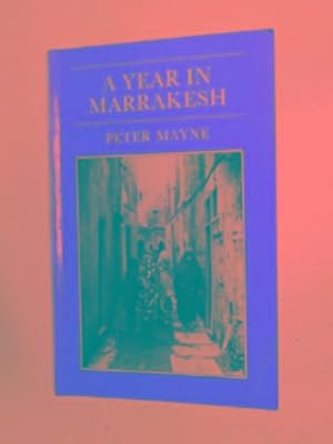 Seller image for A year in Marrakesh for sale by Cotswold Internet Books