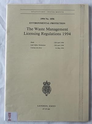 The Waste Management Licensing Regulations 1994 : Environmental Protection (Statutory Instruments...