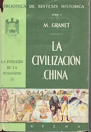 La civilización china. La vida pública y la vida privada.