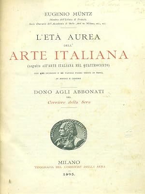 Bild des Verkufers fr L'eta' aurea dell'arte italiana zum Verkauf von Librodifaccia