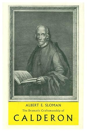 Bild des Verkufers fr THE DRAMATIC CRAFTSMANSHIP OF CALDERON. HIS USE OF EARLIER PLAYS [1958, REPRINT] [HARDBACK] zum Verkauf von Prtico [Portico]
