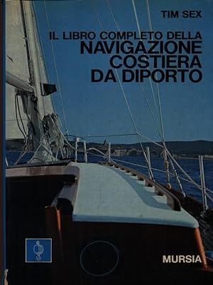 Immagine del venditore per Il libro completo della navigazione costiera da diporto venduto da Librodifaccia