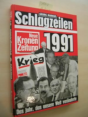 Bild des Verkufers fr Schlagzeilen 1991. Das Jahr, das unsere Welt vernderte. Neue Kronen-Zeitung. zum Verkauf von Klaus Ennsthaler - Mister Book