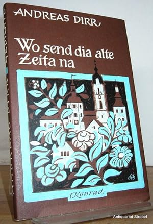 Bild des Verkufers fr Wo send dia alte Zeita na. Gedichte in Gnzburger Mundart. zum Verkauf von Antiquariat Christian Strobel (VDA/ILAB)