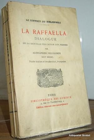 Bild des Verkufers fr La Raffaella. Dialogue de la gentille ducation des femmes. Texte italien et traduction franaise. zum Verkauf von Antiquariat Christian Strobel (VDA/ILAB)