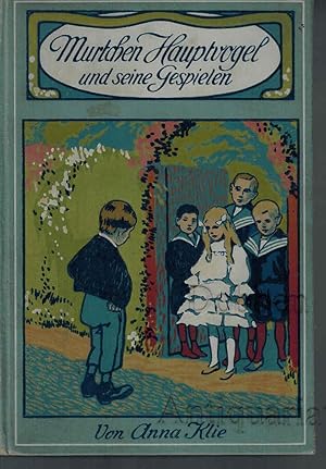 Bild des Verkufers fr Murtchen Hauptvogel und seine Gespielen. Acht Kindergeschichten. zum Verkauf von Dobben-Antiquariat Dr. Volker Wendt