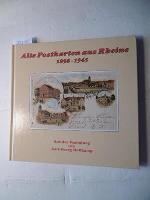 Alte Postkarten aus Rheine 1898-1945: Aus der Sammlung von Karl Georg Hoffkamp
