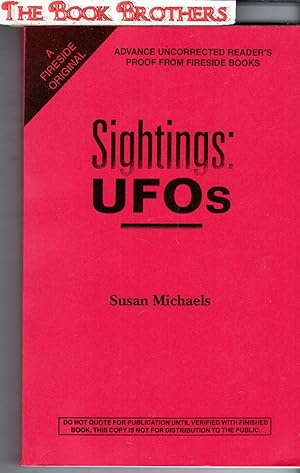 Imagen del vendedor de Sightings: UFOs: Beyond Imagination Lies the Truth (Advance Uncorrected Proof) a la venta por THE BOOK BROTHERS