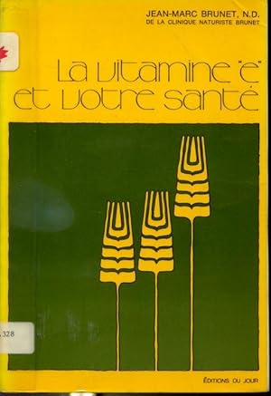 Image du vendeur pour La vitamine  e  et votre sant mis en vente par Librairie Le Nord