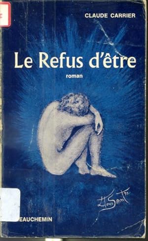 Imagen del vendedor de Le refus d'tre a la venta por Librairie Le Nord