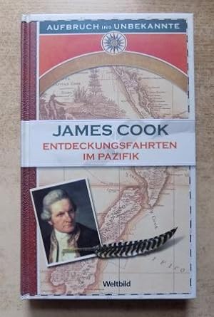 James Cook - Entdeckungsfahrten im Pazifik - Die Logbücher der Reisen von 1768 - 1779. Aufbruch i...