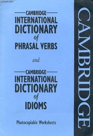 Bild des Verkufers fr CAMBRIDGE INTERNATIONAL DICTIONARY OF PHRASAL VERBS, AND CAMBRIDGE INTERNATIONAL DICTIONARY OF IDIOMS zum Verkauf von Le-Livre