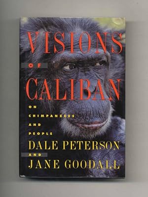 Bild des Verkufers fr Visions Of Caliban; On Chimpanzees And People - 1st Edition/1st Printing zum Verkauf von Books Tell You Why  -  ABAA/ILAB