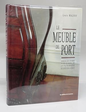 Seller image for Le Meuble de Port: Un Patrimoine Redcouvert for sale by Attic Books (ABAC, ILAB)