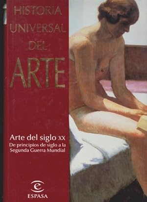 Immagine del venditore per HISTORIA UNIVERSAL DEL ARTE, 10. ARTE DEL SIGLO XX. DE PRINCIPIOS DE SIGLO A LA SEGUNDA GUERRA MUNDIAL venduto da LIBRERIA TORMOS