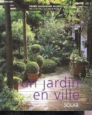 Bild des Verkufers fr UN JARDIN EN VILLE. zum Verkauf von Le-Livre