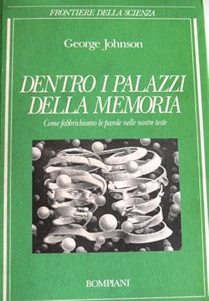 DENTRO I PALAZZI DELLA MEMORIA. COME FABBRICHIAMO LE PAROLE NELLE NOSTRE TESTE