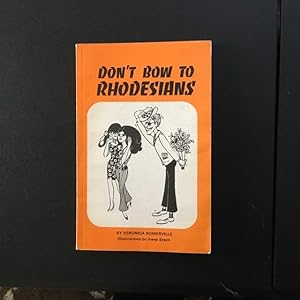 Seller image for Don't Bow to Rhodesians for sale by JB Books