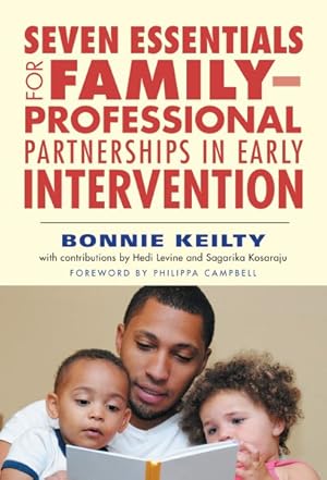 Seller image for Seven Essentials for Family : Professional Partnerships in Early Intervention for sale by GreatBookPrices