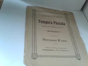 Tempora Passata. Deutscher Militärmarsch für Pianoforte, komponiert von Hermann Kraus. Op. 3 Eige...